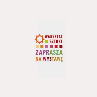 Warsztat sztuki zaprasza na wystawę